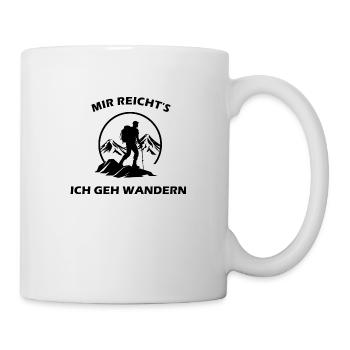 Mir reicht's, ich geh wandern - Tasse - Weiß - Rechts