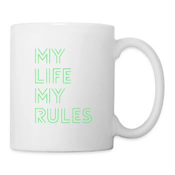 MY LIFE MY RULES - Statement, Klarheit, Motto - Tasse - Weiß - Rechts