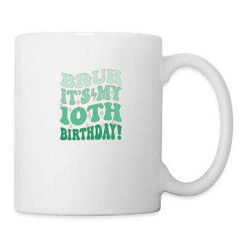 Bruh it's My 10th Birthday Gifts For Boys & Girls - Mug - white - Right