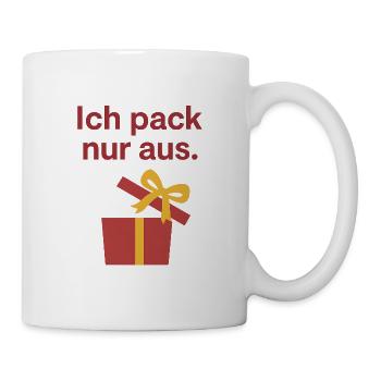 Ich pack nur aus. - Tasse - Weiß - Rechts