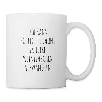 Schlechte Laune In Leere Weinflaschen Verwandeln - Tasse - Weiß - Rechts