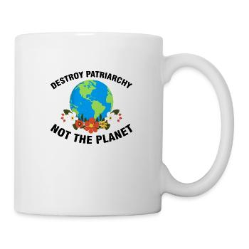 Destroy patriarchy not the planet woman feminist - Mug - white - Right