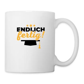 Endlich fertig Schule Geschenk Abschluss - Tasse - Weiß - Rechts