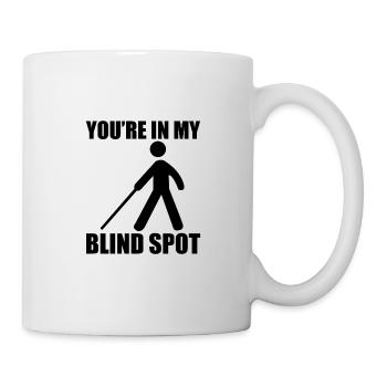 You're In My Blind Spot - Mug - white - Right