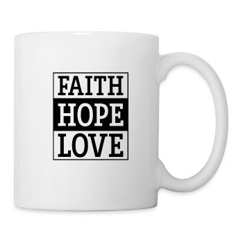 glaube hoffnung liebe - Tasse - Weiß - Rechts