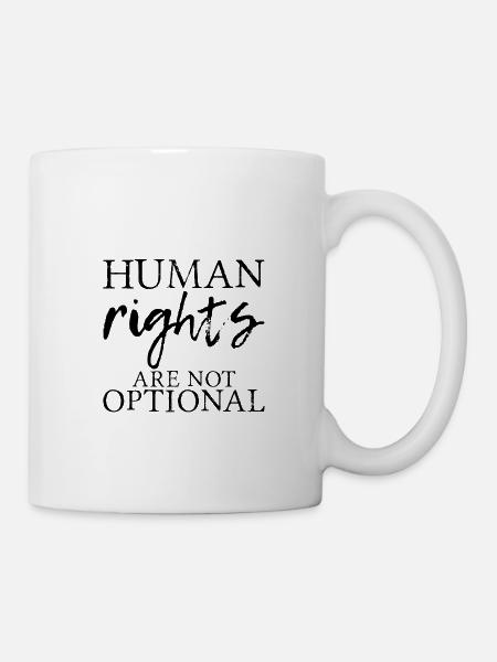 Human Rights Are Not Optional 7 - Tasse - Weiß