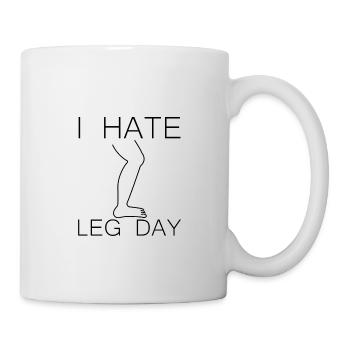 I Hate Leg Day 9 - Mug - white - Right