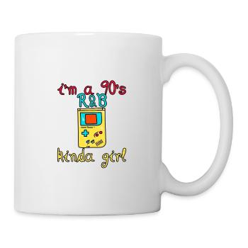 I'm a 90's R'b Kinda Girl 13 - Tasse - Weiß - Rechts