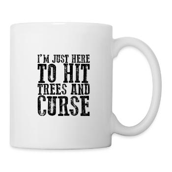 I'm Just Here To Hit Trees And Curse 2 - Mug - white - Right