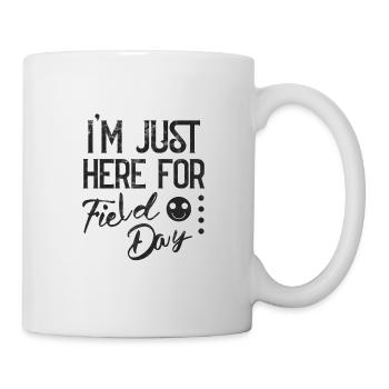 I'm Just Here For Field Day 12 - Mug - white - Right