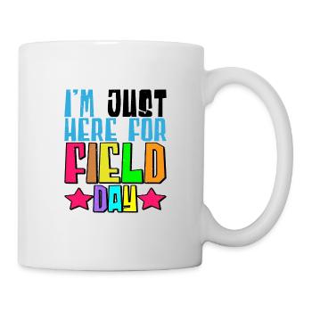 I'm Just Here For Field Day 25 - Mug - white - Right