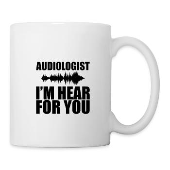 Audiologist I'm Hear For You 2 - Mug - white - Right