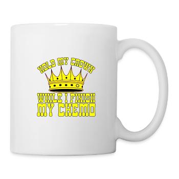 Tenez ma couronne pendant que je termine ma chimio 28 - Mug blanc - blanc - Droite