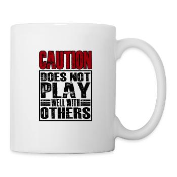 Caution does not play well with others 28 - Mug - white - Right