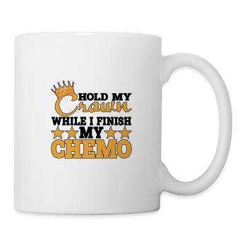 Tenez ma couronne pendant que je termine ma chimio 27 - Mug blanc - blanc - Droite