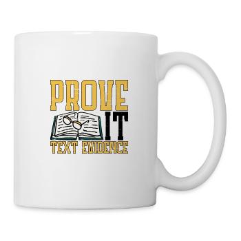 Prove It, Text Evidence 21 - Mug - white - Right