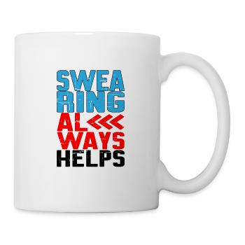Swearing Always Helps 7 - Tasse - Weiß - Rechts