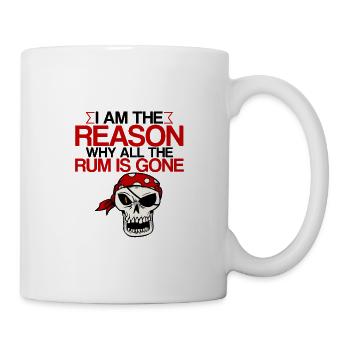 I Am The Reason Why All The Rum Is Gone 2 - Mug - white - Right