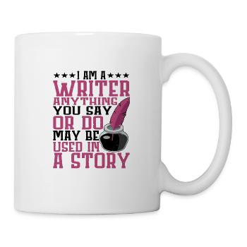 Tout ce que vous dites ou faites peut être utilisé dans une histoire 19 - Mug blanc - blanc - Droite