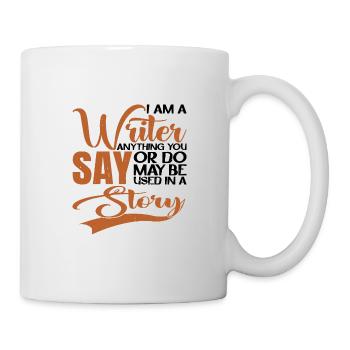 Tout ce que vous dites ou faites peut être utilisé dans une histoire 21 - Mug blanc - blanc - Droite