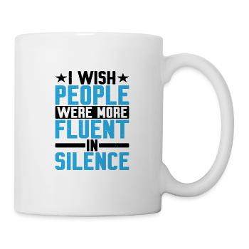 I Wish People Were More Fluent In Silence - Mug - white - Right