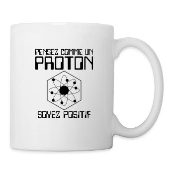 Pensez comme un proton soyez positif - Mug blanc - blanc - Droite