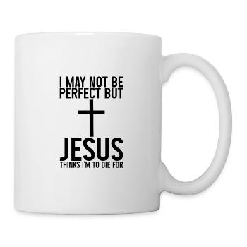 I'm Not Perfect But Jesus Thinks I'm To Die For - Mug - white - Right