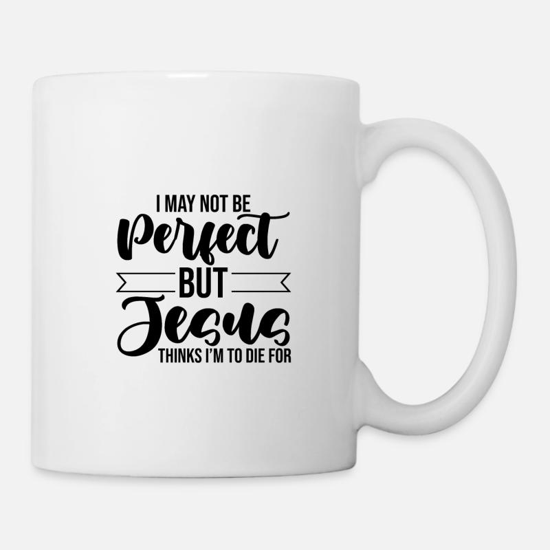 I'm Not Perfect But Jesus Thinks I'm To Die For 3 - Mug - white
