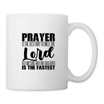 Prayer Is The Best Way To Meet The Lord 4 - Tasse - Weiß - Rechts