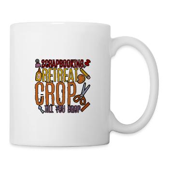 Scrapbooking Retreat Crop jusqu’à ce que vous laissiez tomber 4 - Mug blanc - blanc - Droite
