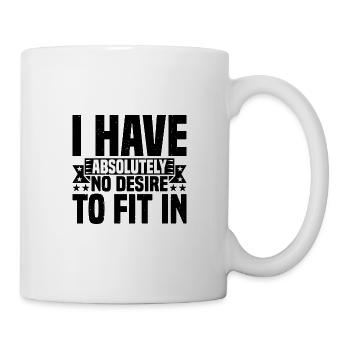 I have absolutely no desire to fit in 2 - Mug - white - Right