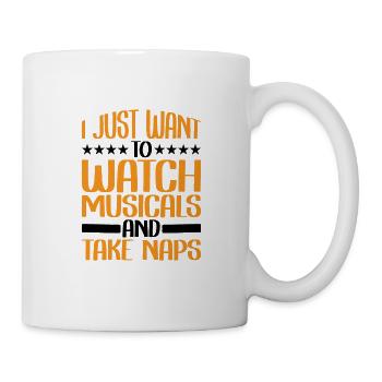 I Just Want To Watch Musicals And Take Naps 2 - Mug - white - Right