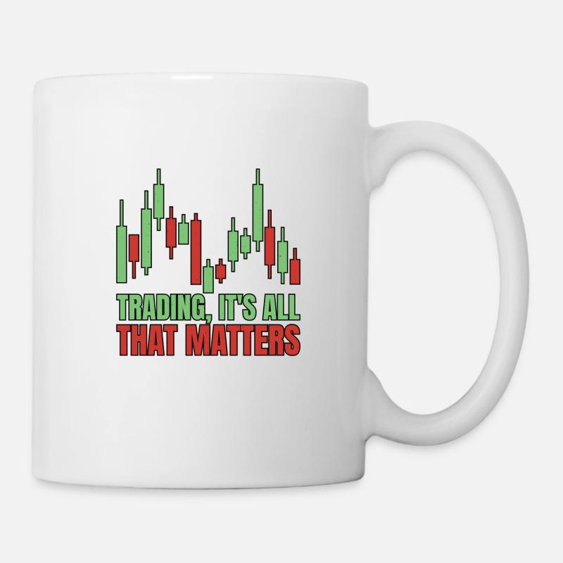 Trading, c’est tout ce qui compte 3 - Mug blanc - blanc