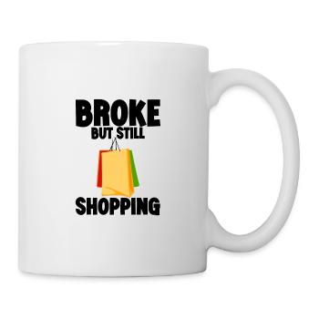 Broke But Still Shopping - Mug - white - Right