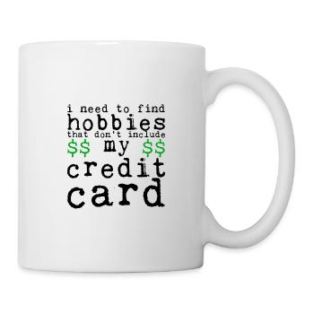 Besoin de trouver des passe-temps qui n’incluent pas la carte de crédit 4 - Mug blanc - blanc - Droite