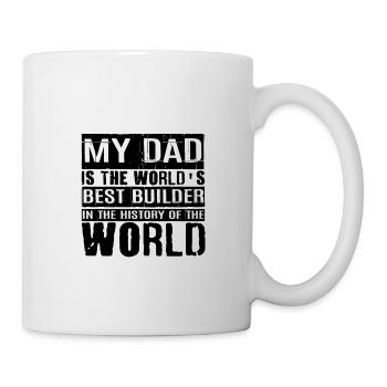 My Dad Is The World's Best Builder 2 - Mug - white - Right
