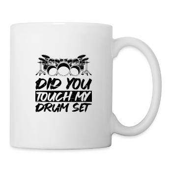 Did You Touch My Drum Set 10 - Mug - white - Right