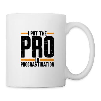 I Put The Pro In Procrastination 5 - Tasse - Weiß - Rechts