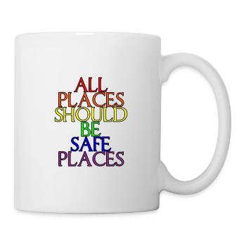 All Places Should Be Safe Places - Mug - white - Right