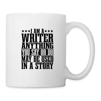 Tout ce que vous dites ou faites peut être utilisé dans une histoire 24 - Mug blanc - blanc - Droite