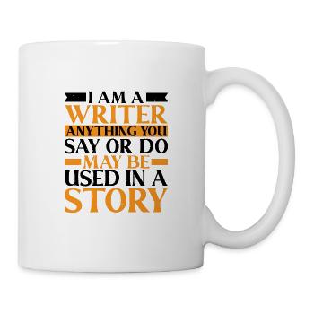 Tout ce que vous dites ou faites peut être utilisé dans une histoire 23 - Mug blanc - blanc - Droite
