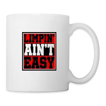 Limpin' Ain't Easy 14 - Mug - white - Right