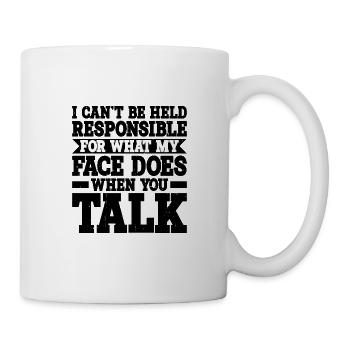 For What My Face Does When You Talk 2 - Tasse - Weiß - Rechts