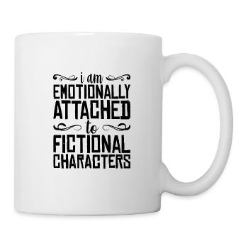 I Am Emotionally Attached To Fictional Characters - Mug - white - Right