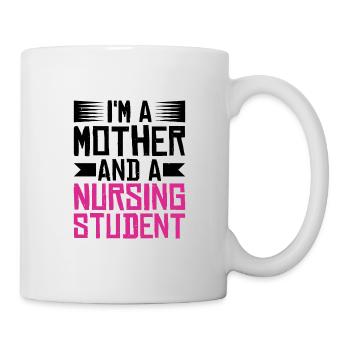I'm A Mother And A Nursing Student - Mug - white - Right