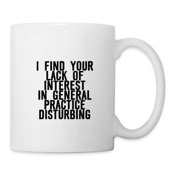 Votre manque d’intérêt pour la pratique est inquiétant - Mug blanc - blanc - Droite