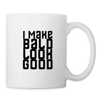 I Make Bald Look Good - Tasse - Weiß - Rechts