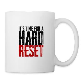 It's Time For A Hard Reset 2 - Mug - white - Right
