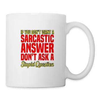 Si vous ne voulez pas d’une réponse sarcastique 10 - Mug blanc - blanc - Droite