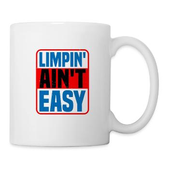 Limpin' Ain't Easy 17 - Mug - white - Right
